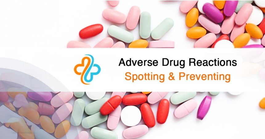 Adverse Drug Reactions: How to Spot and Prevent Them
