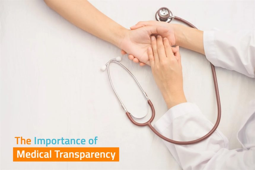 The Importance of Medical Transparency: Why It Matters to Patients