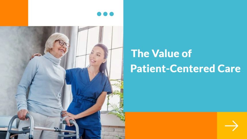 Patient-Centered Care: What It Is and Why It Matters